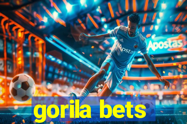 gorila bets